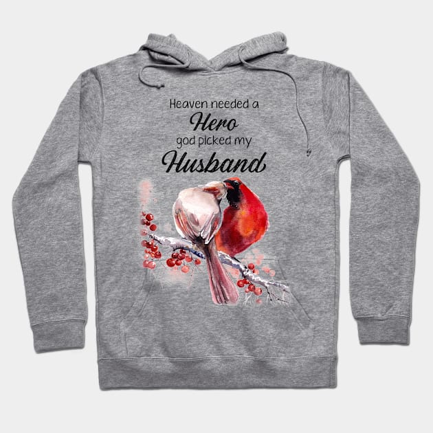 Heaven Needed A Hero God Picked My Husband Cardinal Hoodie by DMMGear